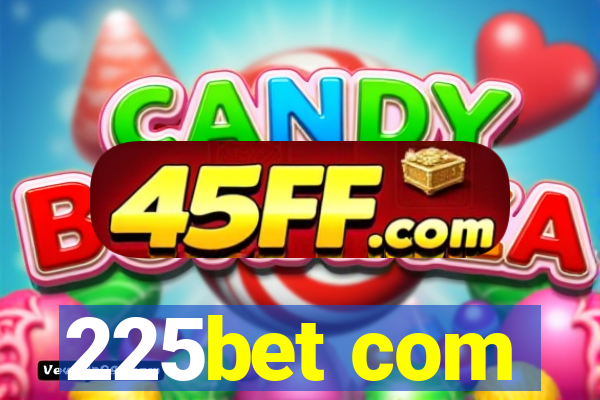 225bet com